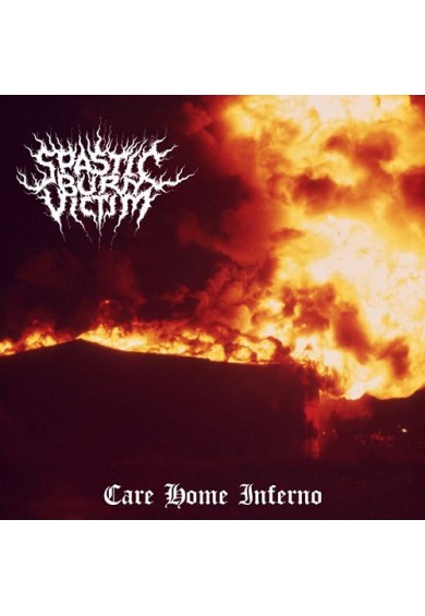 SPASTIC BURN VICTIM "Care Home Inferno " LP